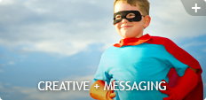 Creative + Messaging
